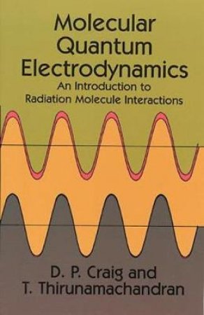 Molecular Quantum Electrodynamics by D. P. CRAIG