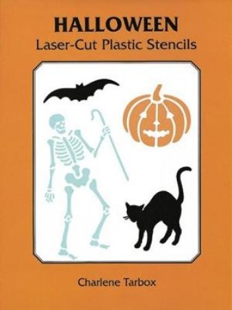 Halloween Laser-Cut Plastic Stencils by CHARLENE TARBOX