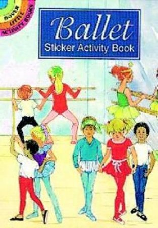 Ballet Sticker Activity Book by BARBARA STEADMAN