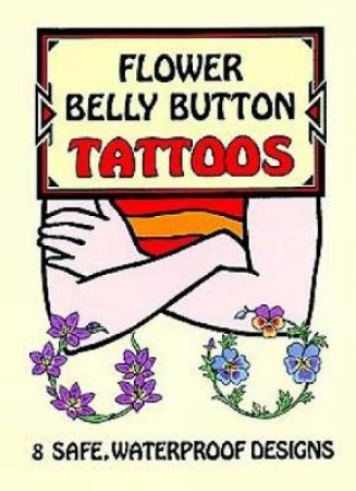 Flower Belly Button Tattoos by CHARLENE TARBOX