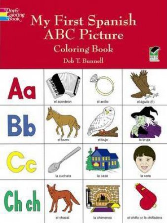 My First Spanish ABC Picture Coloring Book by Deb T. Bunnell