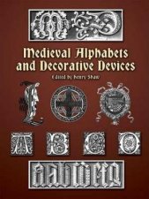 Medieval Alphabets and Decorative Devices