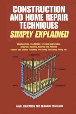 Construction and Home Repair Techniques Simply Explained