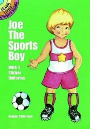 Joe the Sports Boy by ROBBIE STILLERMAN