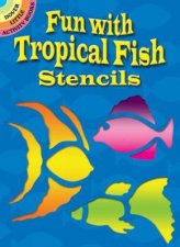 Fun with Tropical Fish Stencils