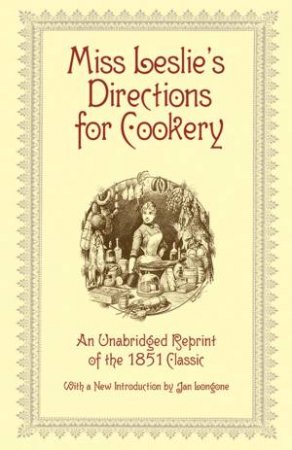 Miss Leslie's Directions for Cookery by ELIZA LESLIE