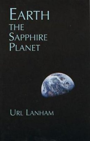 Earth, the Sapphire Planet by URL LANHAM