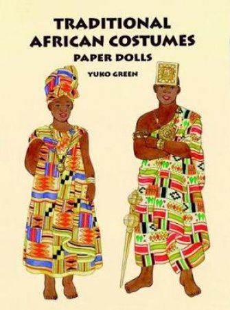 Traditional African Costumes Paper Dolls by YUKO GREEN