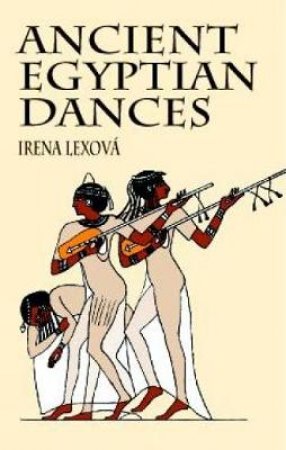 Ancient Egyptian Dances by I Lexova