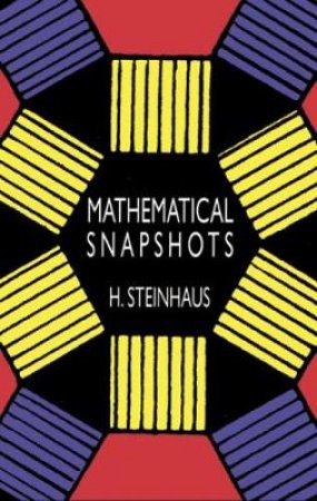 Mathematical Snapshots by H. STEINHAUS