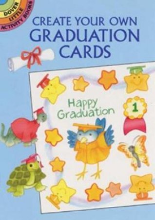 Create Your Own Graduation Cards by CATHY BEYLON