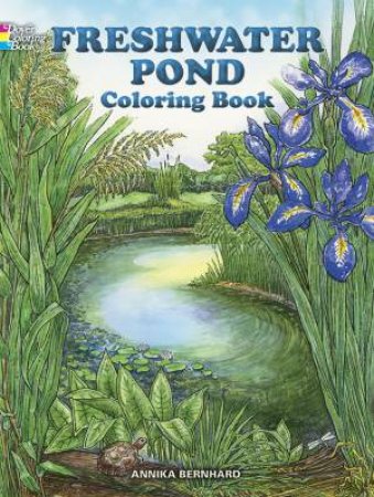 Freshwater Pond Coloring Book by Annika Bernhard