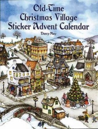 Old-Time Christmas Village Sticker Advent Calendar by Darcy May