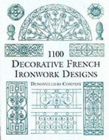 1100 Decorative French Ironwork Designs by DENONVILLIERS CO.