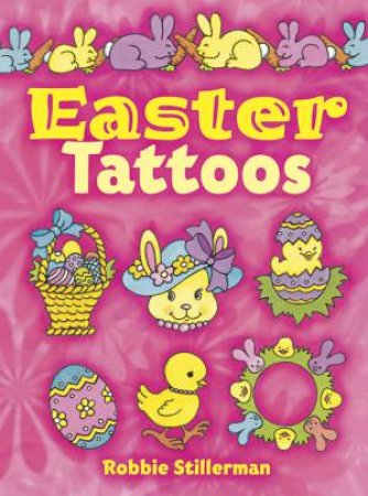 Easter Tattoos by ROBBIE STILLERMAN