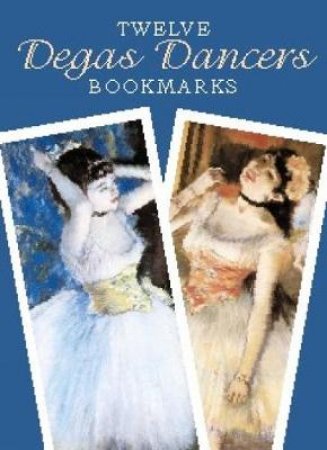 Twelve Degas Dancers Bookmarks by EDGAR DEGAS