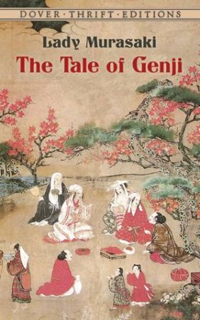 The Tale Of Genji by Lady Murasaki & Arthur Waley