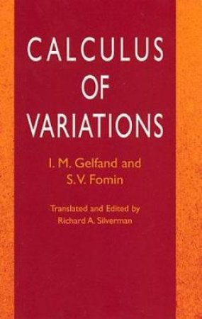 Calculus of Variations by I. M. GELFAND