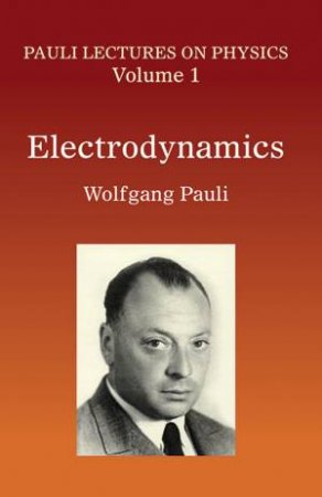 Electrodynamics by WOLFGANG PAULI