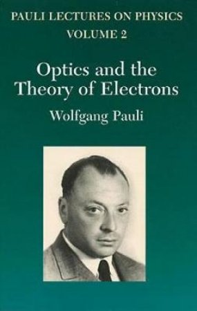 Optics and the Theory of Electrons by WOLFGANG PAULI