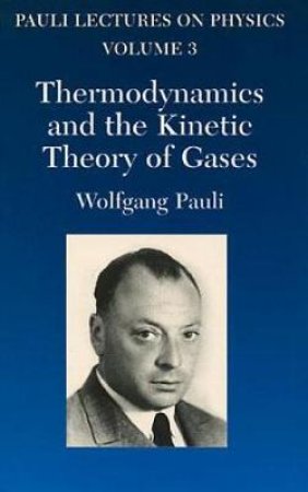 Thermodynamics and the Kinetic Theory of Gases by WOLFGANG PAULI