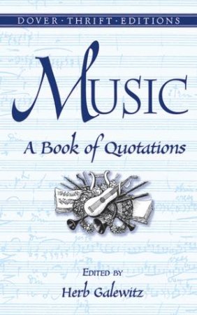 Music: A Book of Quotations by Herb Galewitz