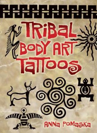 Tribal Body Art Tattoos by ANNA POMASKA