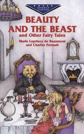 Beauty and the Beast and Other Fairy Tales by MARIE LEPRINCE DE BEAUMONT