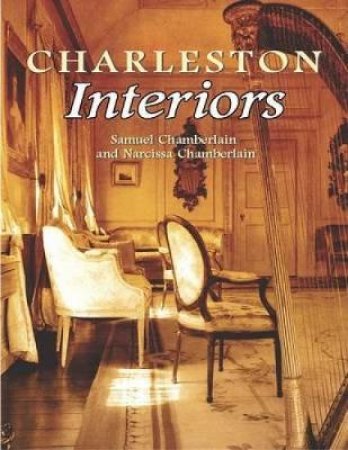 Charleston Interiors by SAMUEL CHAMBERLAIN