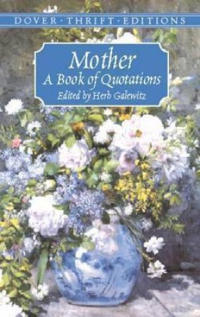 Mother: A Book of Quotations by Herb Galewitz