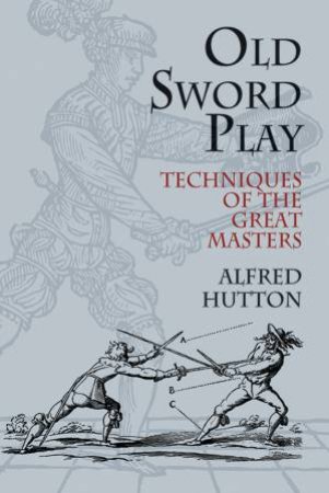 Old Sword Play by ALFRED HUTTON