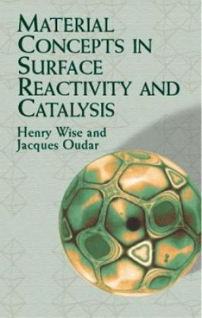 Material Concepts in Surface Reactivity and Catalysis by HENRY WISE