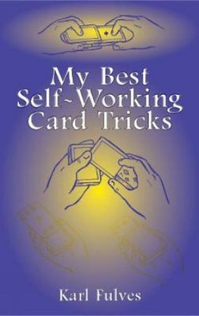 My Best Self-Working Card Tricks by KARL FULVES