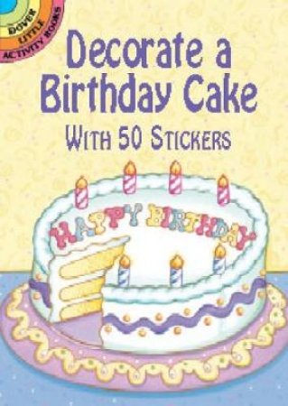 Decorate a Birthday Cake by ROBBIE STILLERMAN