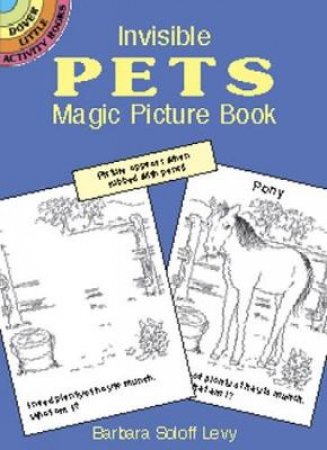 Invisible Pets Magic Picture Book by BARBARA SOLOFF LEVY