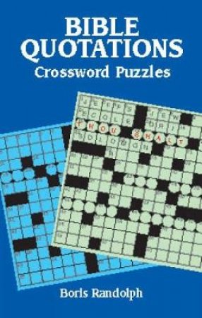 Bible Quotations Crossword Puzzles by BORIS RANDOLPH