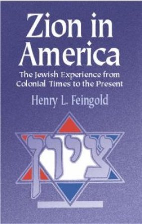 Zion in America by HENRY L. FEINGOLD