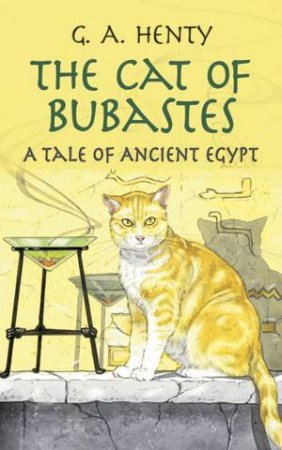 Cat of Bubastes by G. A. HENTY