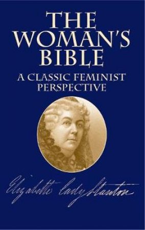 Woman's Bible by ELIZABETH CADY STANTON