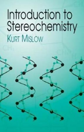 Introduction to Stereochemistry by KURT MISLOW