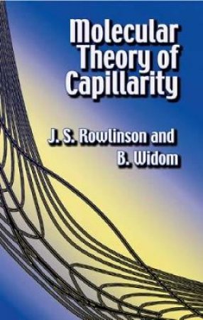 Molecular Theory of Capillarity by J. S. ROWLINSON