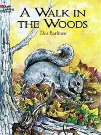 Walk in the Woods by DOT BARLOWE