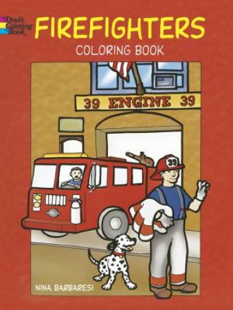 Firefighters Coloring Book by NINA BARBARESI