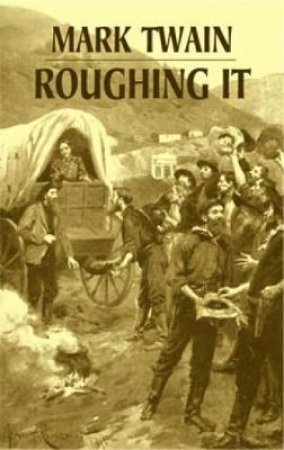 Roughing It by MARK TWAIN