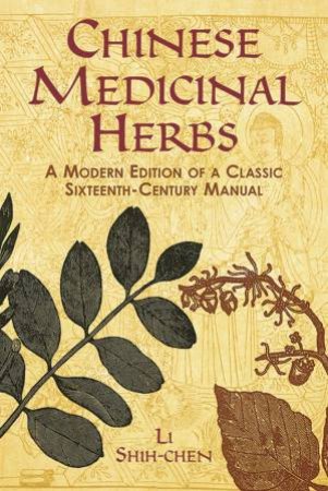 Chinese Medicinal Herbs by SHIH-CHN LI