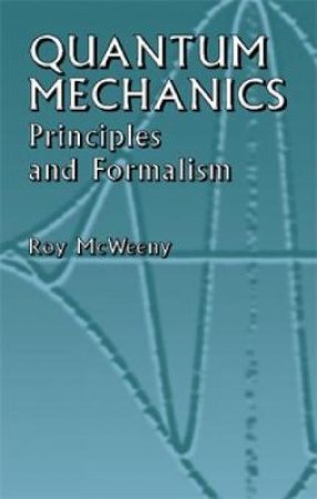 Quantum Mechanics by ROY MCWEENY