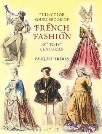 Full-Color Sourcebook of French Fashion by PAUQUET FRERES