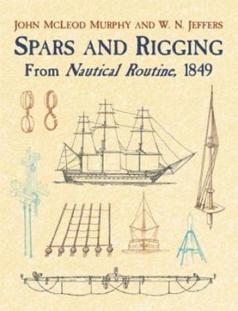 Spars and Rigging by JOHN M'LEOD MURPHY