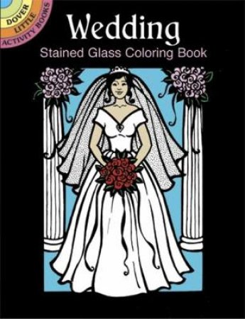 Wedding Stained Glass Coloring Book by PAT STEWART