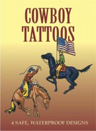 Cowboy Tattoos by STEVEN JAMES PETRUCCIO